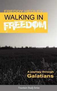 Walking in Freedom : A Journey through Galatians -- Paperback / softback