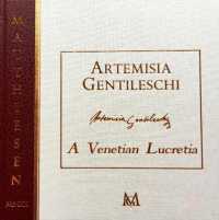 Artemisia Gentileschi - a Venetian Lucretia ISBN 978-0-9575459-9-1