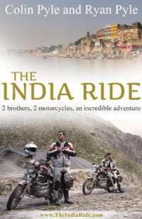 India Ride : Two Brothers, Two Motorcycles, an Incredible Adventure