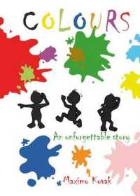 Colours : An Unforgettable Story