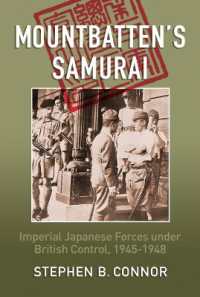 Mountbatten's Samurai : Imperial Japanese Army and Navy Forces under British Control in Southeast Asia, 1945-1945