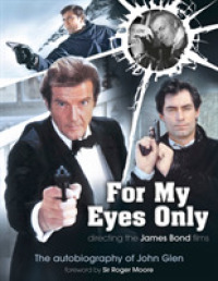 For My Eyes Only : Directing the James Bond Films: the Autobiography of John Glen