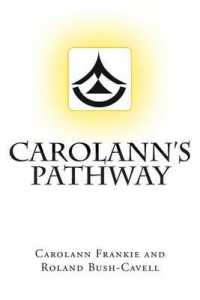Carolann's Pathway : How to Develop Your Clean Vision and Love Your Life on a Pathway to Spiritual Freedom