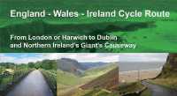 England - Wales - Ireland Cycle Route : From London or Harwich to Dublin and Northern Ireland's Giant's Causeway （Spiral）
