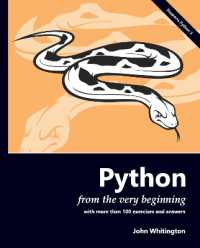 Python from the Very Beginning : With more than 100 exercises and answers