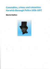 Constables, crimes and calamities : Harwich Borough Police 1836-1857