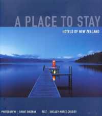 Place to Stay, A: Hotels of New Zealand