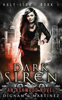 Dark Siren : An Ashwood Urban Fantasy (Half-lich)