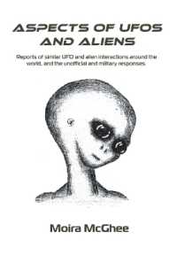Aspects of UFOs and Aliens : Reports of similar UFO and alien interactions around the world, and the unofficial and military responses