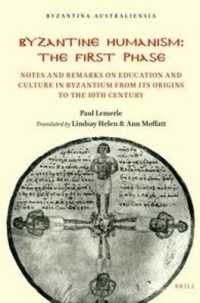 Byzantine Humanism: the First Phase : Notes and Remarks on Education and Culture in Byzantium from its Origins to the 10th Century (Byzantina Australiensia)
