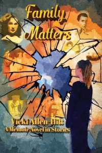 Family Matters : A Memoir Novel in Stories