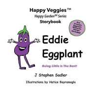 Eddie Eggplant Storybook 4: Being Little Is The Best! (Happy Veggies Healthy Eating Storybook Series)