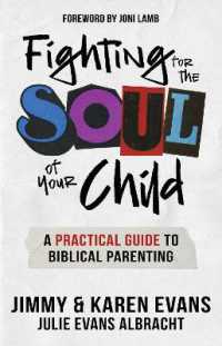 Fighting for the Soul of Your Child : A Practical Guide to Biblical Parenting