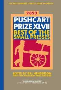 The Pushcart Prize XLVII : Best of the Small Presses 2023 Edition (The Pushcart Prize Anthologies) （2023TH）