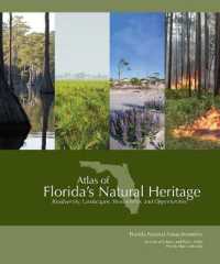 Atlas of Florida's Natural Heritage : Biodiversity, Landscapes, Stewardship, and Opportunities