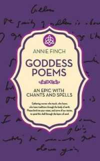 Goddess Poems : An Epic with Chants and Spells