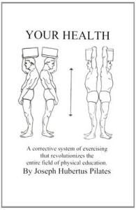 Your Health : A Corrective System of Exercising That Revolutionizes the Entire Field of Physical Education
