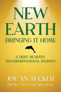 New Earth, Bringing It Home: A LIght Hearted Transformational Journey