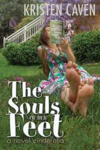 The Souls of Her Feet : (a Novel Cinderella)