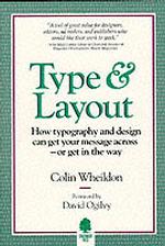 Type & Layout : How Typography and Design Can Get Your Message Across-Or Get in the Way （Revised）