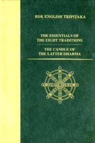 The Essentials of the Eight Traditions and the Candle of the Latter Dharma (Bdk English Tripitaka Series)