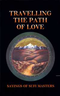 Travelling the Path of Love : Sayings of Sufi Masters