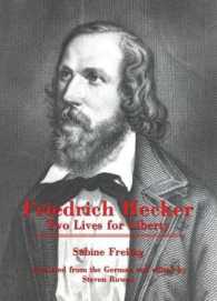 Friedrich Hecker : Two Lives for Liberty