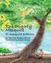 The Mighty Mesquite : El Mesquite Poderoso