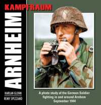 Kampfraum Arnheim : A Photo Study of the German Soldier Fighting in and around Arnheim September 1944