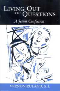 Living Out the Questions : A Jesuit Confession