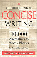 The Dictionary of Concise Writing : 10,000 Alternatives to Wordy Phrases