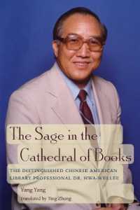 The Sage in the Cathedral of Books : The Distinguished Chinese American Library Professional Dr. Hwa-Wei Lee