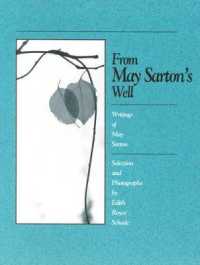 From May Sarton's Well : Writings of May Sarton