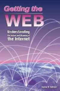 Getting the Web : Understanding the Nature and Meaning of the Internet