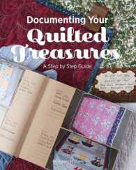 Documenting Your Quilted Treasures : A Step by Step Guide