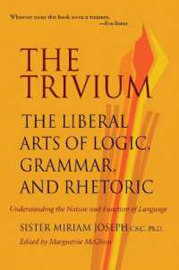 Trivium : The Liberal Arts of Logic, Grammar & Rhetoric