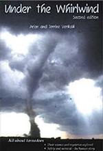 Under the Whirlwind : Everything You Need to Know about Tornadoes but Didn't Know Who to Ask （2ND）