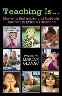 Teaching Is... : Moments That Inspire and Motivate Teachers to Make a Difference