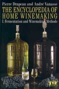 The Encyclopedia of Home Winemaking : Fermenting and Winemaking Methods