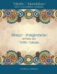 Fierce Forgiveness: Letting Go with Colour (Mystic Mandalas") 〈1〉
