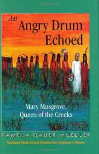 An Angry Drum Echoed : Mary Musgrove, Queen of the Creeks