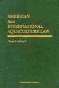 American and International Aquaculture Law -- Hardback