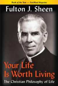 Your Life Is Worth Living : The Christian Philosophy of Life