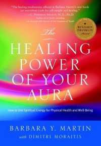 The Healing Power of Your Aura : How to Use Spiritual Energy for Physical Health and Well-Being (The Healing Power of Your Aura)