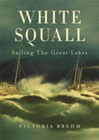 White Squall : Sailing the Great Lakes