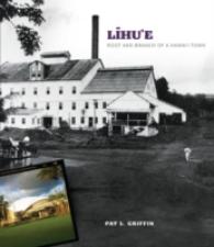 Lihu'e : Root and Branch of a Hawai'I Town