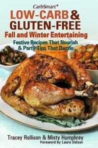 Carbsmart Low-Carb & Gluten-Free Fall and Winter Entertaining : Festive Recipes That Nourish & Party Tips That Dazzle