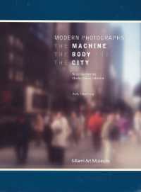 Modern Photographs: the Machine, the Body and the City : Selections from the Charles Cowles Collection