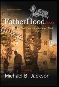 Fatherhoodlum : Chronicles of a Prison Dad （Library）