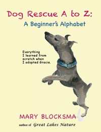Dog Rescue a to Z : A Beginner's Memoir -- Paperback / softback